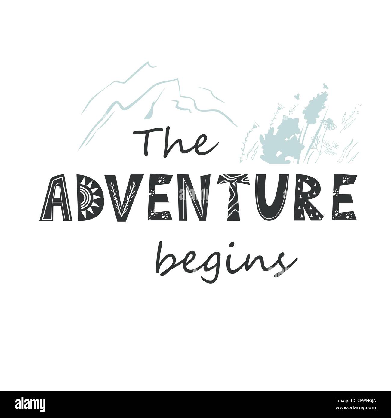 Das Abenteuer beginnt mit Schriftzügen im skandinavischen Stil. Vektorgrafik mit Bergen und Blumen Stock Vektor