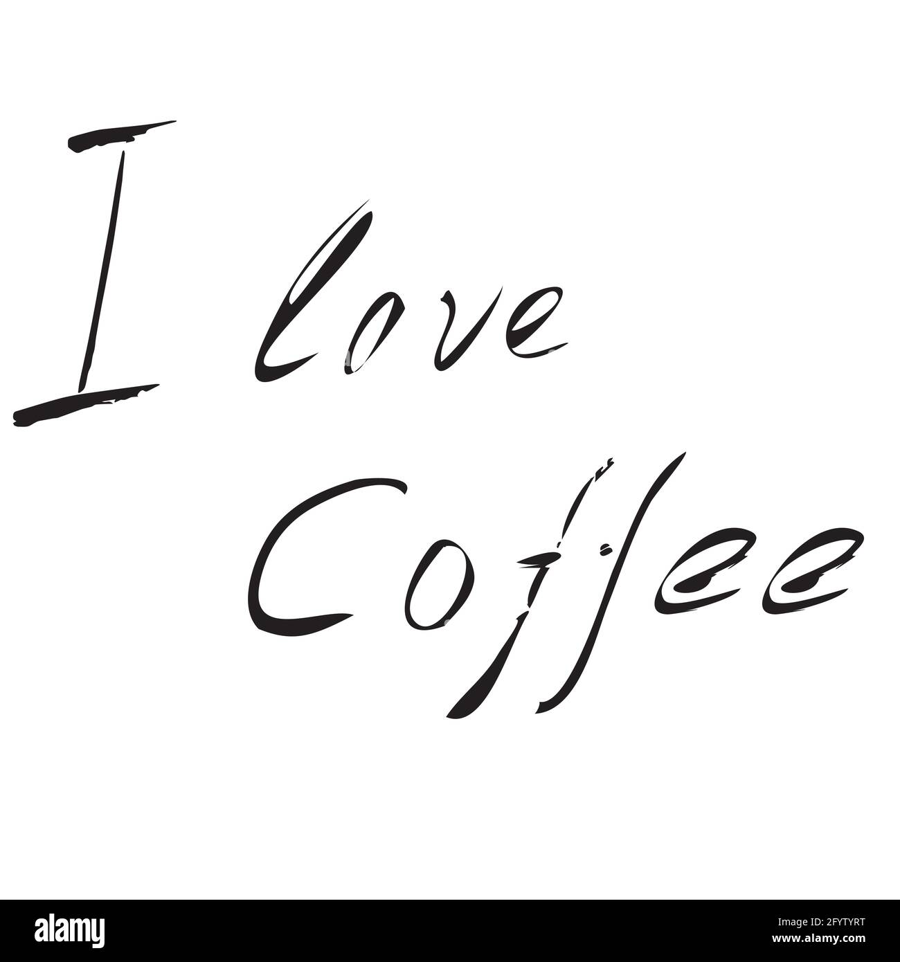 Ich liebe die Beschriftung von Kaffeebürsten. Typografie Kaffee Zitat Text für Café, Pinsel Kalligraphie Phrase handschriftliche Vektor Illustration Stock Vektor