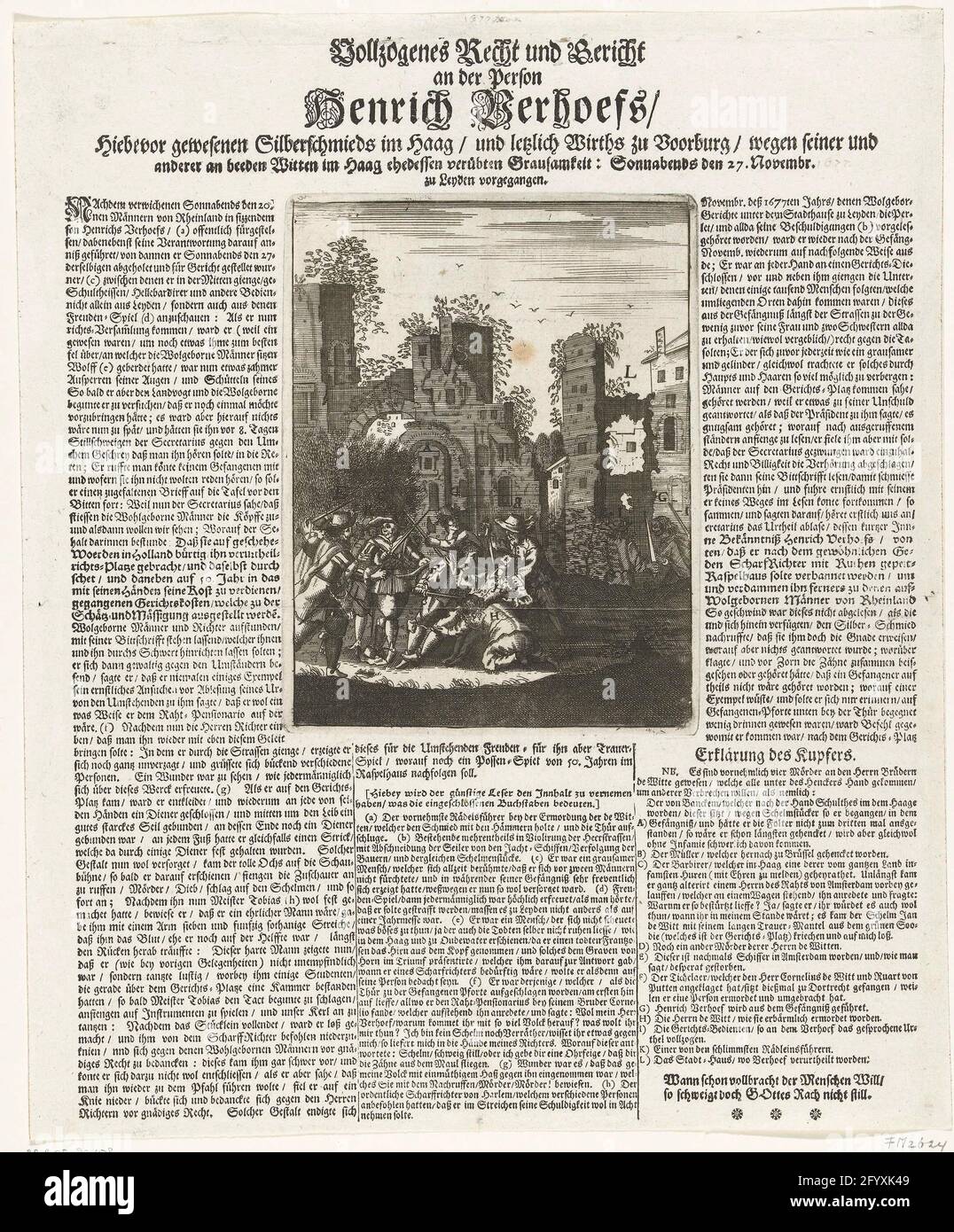 Strafe von Hendrik Verhoef, 1677; Vollzogenes Left und Message an der Person Henrich Verhoefs / Hiebevor Gewsges Silberschmieds im HAG / und Letzlich Wirths zu Voorburg / Wege seiner und anderer an Beeden Witten im Hecke Ehedessen Verurbten Gausamkeit: Sonnabend den 27. Novembr. Zu Leyden Vorgegaken. Blatt über die Verurteilung und Geißel von Hendrik Verhoef (Verhoeff) in Leiden am 27. November 1677. Verhoef war einer der Mörder der Brüder De Witt. Die Darstellung auf dem Blatt zeigt den Mord an den Brokers de Witt im Jahr 1672. Zur Platte 3 Spalten Text auf Deutsch. Stockfoto