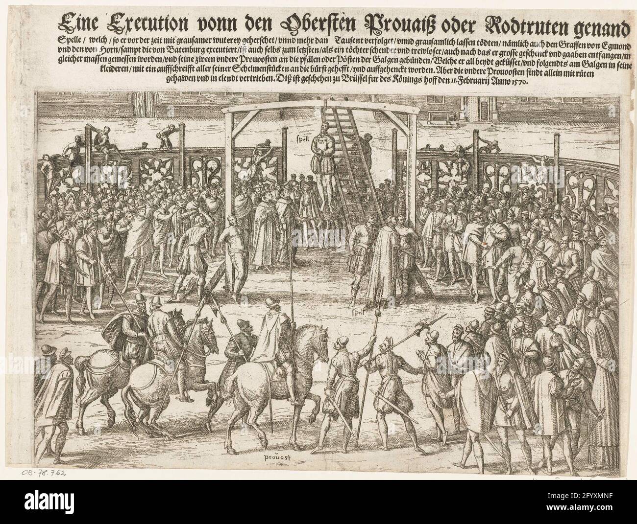 Ausführung von Spell, 1570; eine Ausführung Vonn de Obersten Provaiß oder Rodtruten Getand Spelle (...). Vollstreckung durch Aussetzung auf Bürde des Provoost Hans de Greef, Alias ​​Spell oder Schilder in Brüssel, 11. Februar 1570. Rechts Küste Zauber einer seiner Mitarbeiter. In der Mitte hängt der Zauber am Galgen mit seinem Urteil (sentencie) auf der Brust. Links werden von links hinzugefügt. Dies ist die ursprüngliche große, aber unversierte Platte von Nr. 119. Ohne Rücksicht, aber mit Titel und Einschreibung von 5 Regeln in deutscher Sprache. Stockfoto