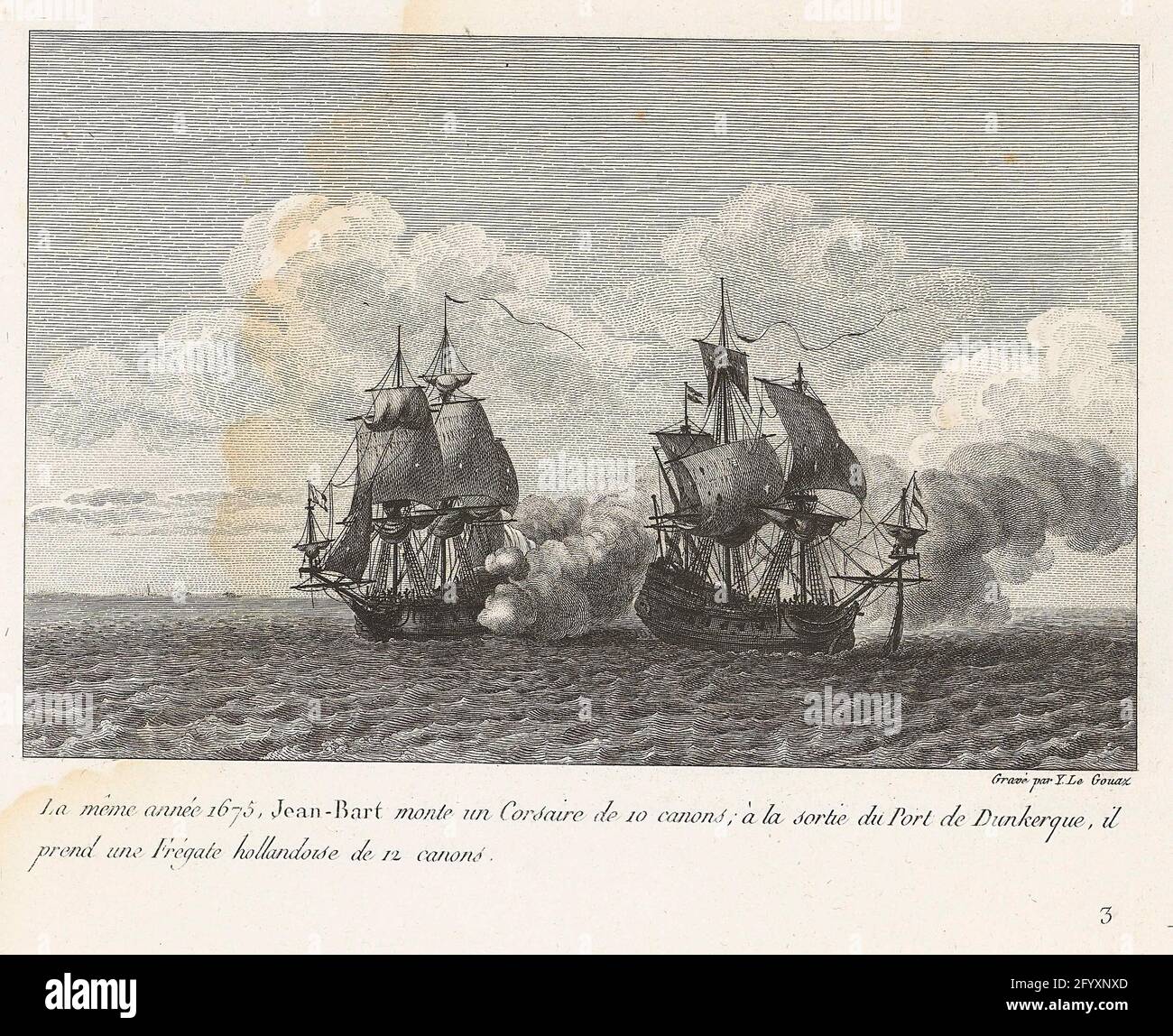 Jan Bart erobert eine holländische Fregatte in Dunkirk, 1675; La Même Année  1675, Jean-Bart Monte UN Corsaire de 10 Canons; à la sortie du Port de  Dunkerque, il prend unneze Frégate Hollandoise