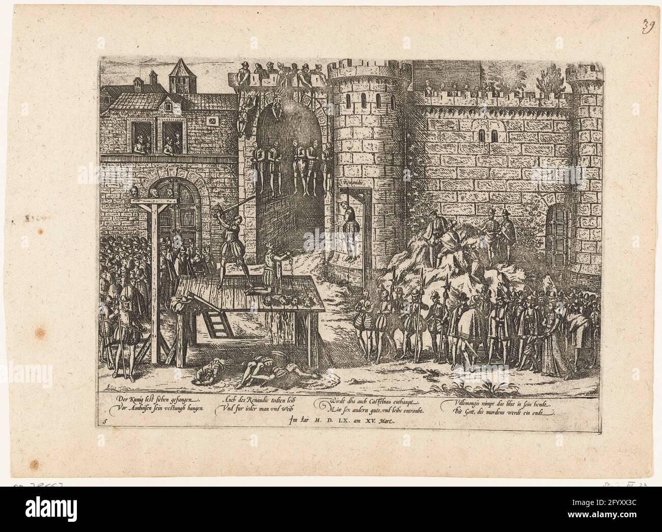 Sieben Adlige für das Tor des Château d'amboise ausgesetzt, 1560; Serie 3: Französische Religionskriege, 1559-1573. Hinrichtung der Teilnehmer an der Verschwörung von Amboise. Die Leichen von sieben Adligen werden für das Tor des Château d'Amboise aufgehängt, andere werden auf dem Gerüst enthauptet, 15. März 1560. Mit einer Bildunterschrift von 8 Regeln in deutscher Sprache. Nummeriert: 5. Blatt aus einem Album, das demontiert wurde. Oben rechts nummeriert (in Stift): 38. Stockfoto