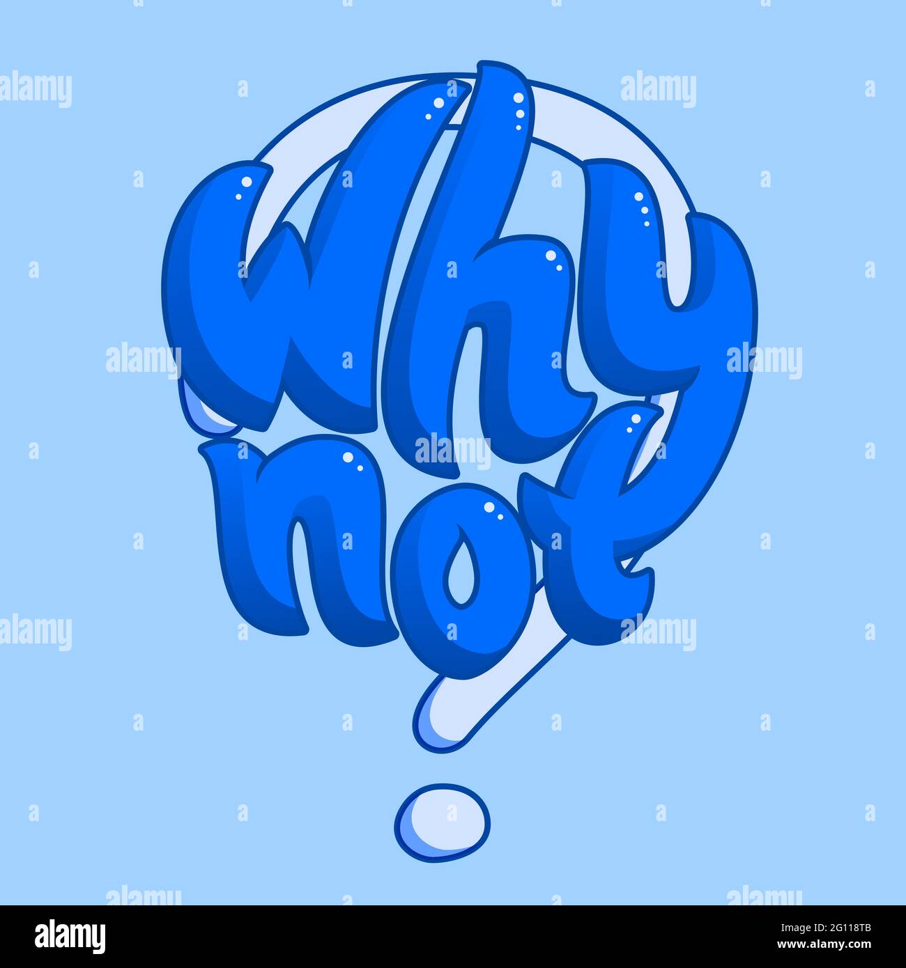 Warum nicht Schriftzug, Zeichen mit Fragen, Fragen und Fragen, typografisches Poster, Vektorphrase Konzept Stock Vektor