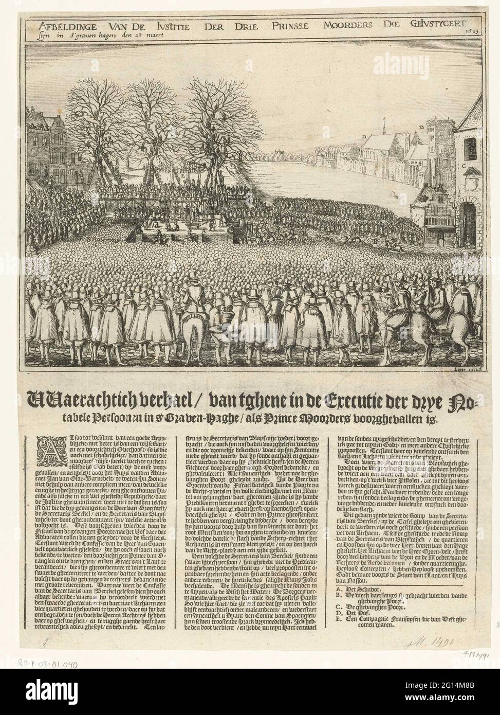 Hinrichtung von Reinier van Oldenbarnevelt, David Coorenwinder und Adriaan van Dijk, 1623; Expectione of the IUSTICITY of the Three Prinsse Moorders Who Hagen Gejustyceert S'graven Hagen on 28 March 1623; Wachtich Verhael / Van Tghene in der Hinrichtung von DRYE bemerkenswerte Personen in S'graven-Hagis pre-Prince Moorders. Die Hinrichtungen von Reinier van Oldenbarnevelt, David Coorenwinder und Adriaan van Dijk, 29. März 1623, auf der Groene Zoodje in Den Haag. Mit einer großen Menge an Zuschauern. Unter dem Schild EINE Beschreibung der Ereignisse und Legende A-E in 3 Spalten auf Niederländisch. Stockfoto