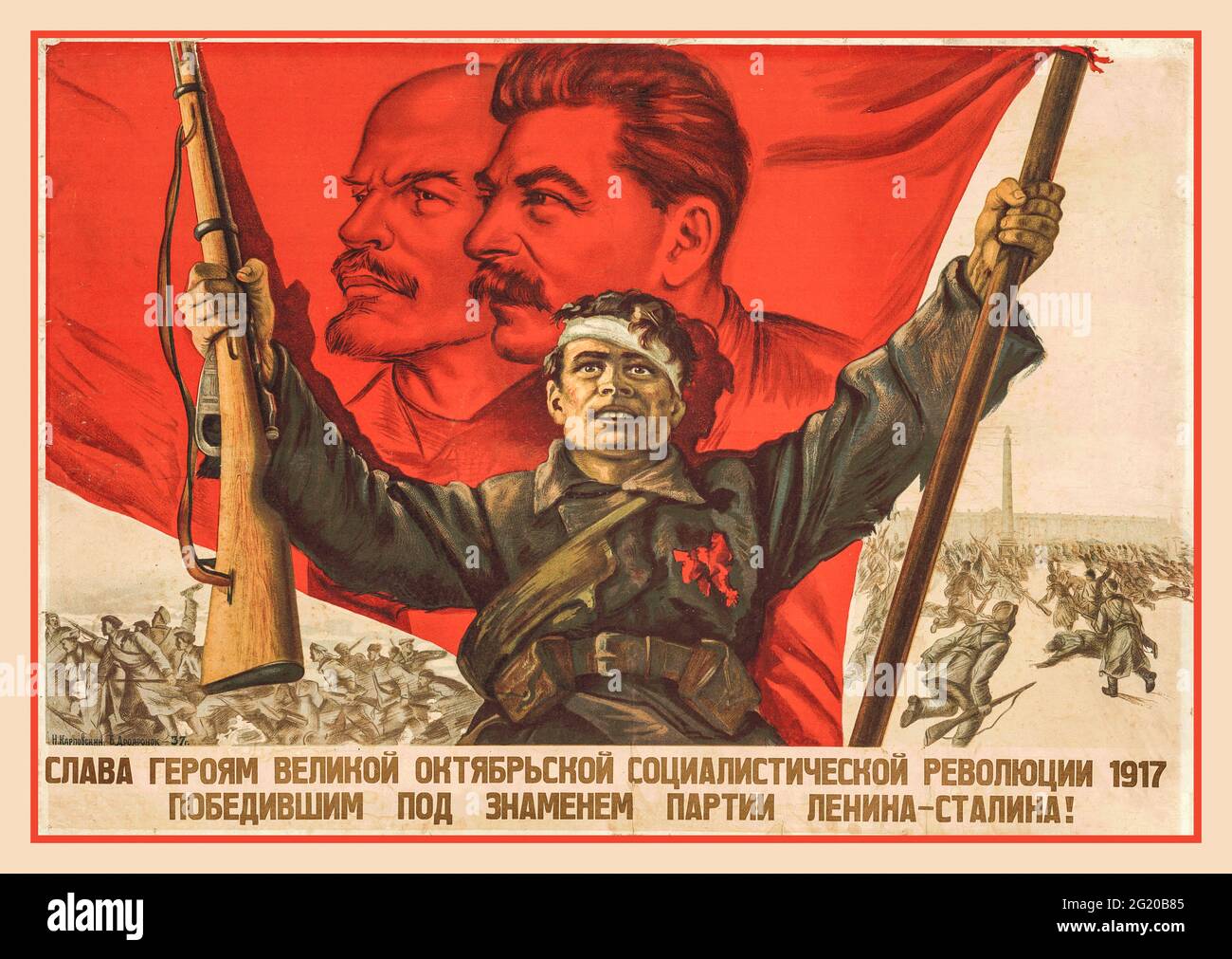 Ruhm den Helden der Großen Sozialistischen Oktoberrevolution von 1917, die unter dem Banner der Partei Lenins und Stalins gewonnen haben! Haube. N. Karpovsky. OGIZ-IZOGIZ. M.-L., 1937 Stockfoto