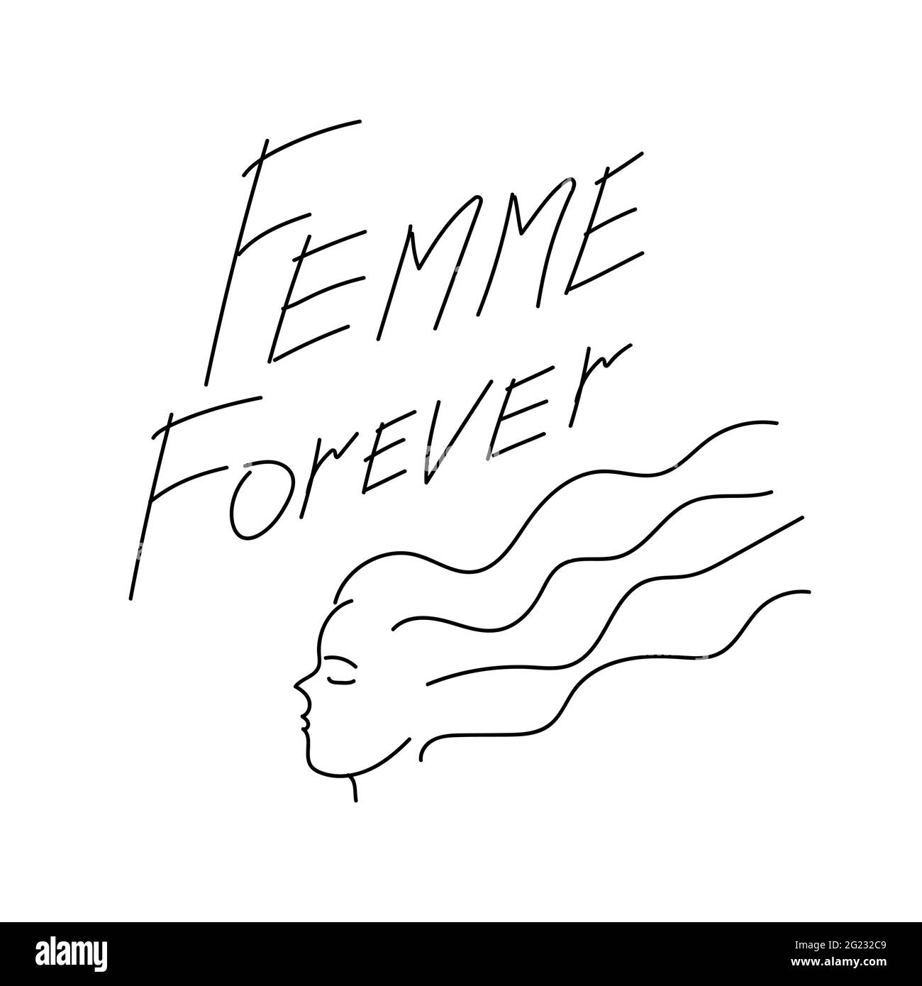 Femme Für Immer. Feministischer Slogan und Porträt eines Mädchens mit langen Haaren isoliert auf weißem Hintergrund. Line Art Profil einer stolzen starken Frau und der Mo Stock Vektor