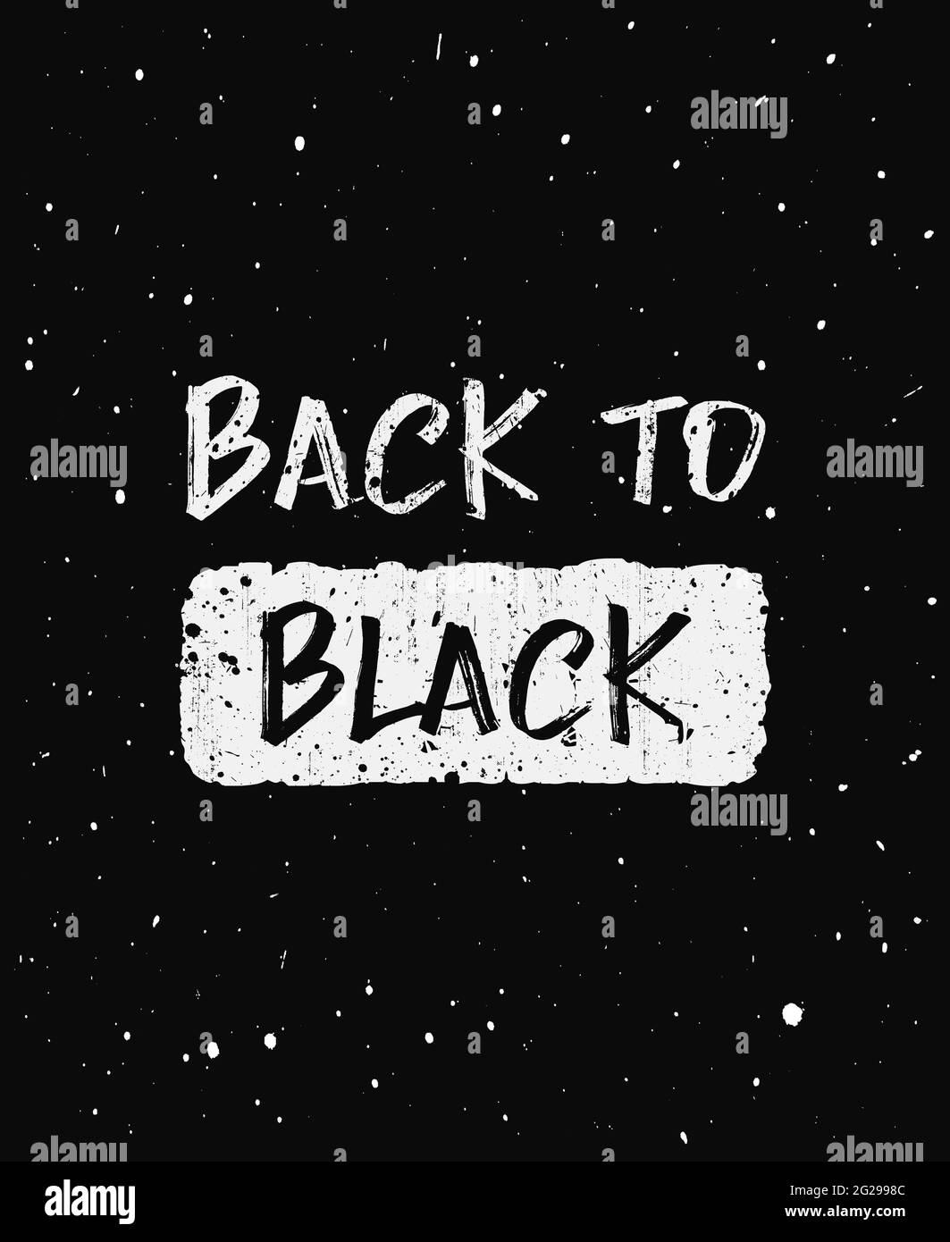 Zurück zu schwarz, trendy Text Art Design für den Druck. Einfache und originelle Typografie-Illustration. Hipster-Effekte, Grunge und Farbspritzer Stockfoto