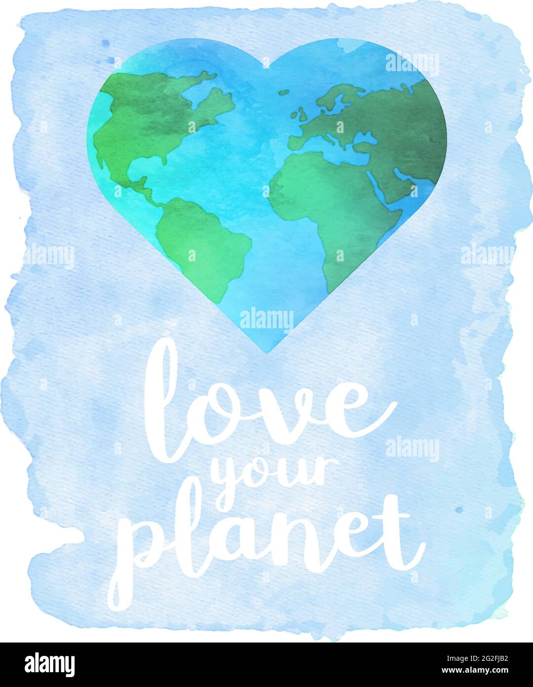 Aquarell LOVE YOUR PLANET Poster oder Schild mit herzförmiger Weltkarte Vektor Illustration, nachhaltige Lifestyle-Konzept Stock Vektor