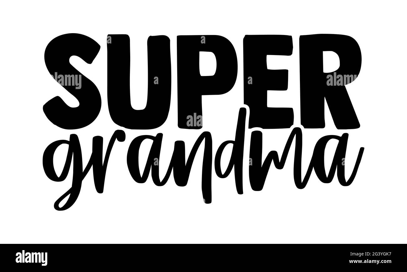 Super Oma - Super Family T-Shirts Design, handgezeichnete Lettering Phrase, Kalligraphie T-Shirt-Design, isoliert auf weißem Hintergrund, svg-Dateien Stockfoto