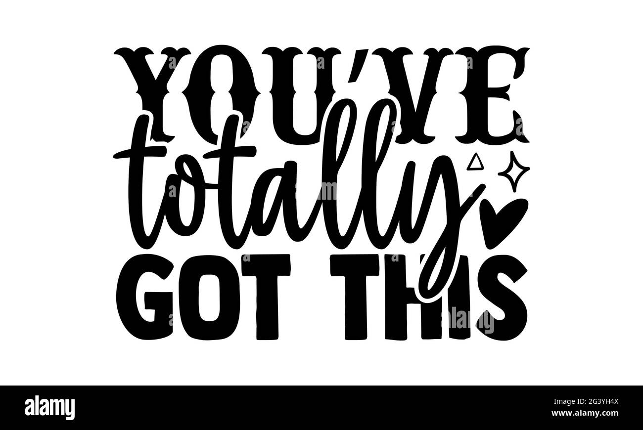 Sie haben völlig das - Mental Health T-Shirts Design, handgezeichnete Schriftzug Phrase, Kalligraphie T-Shirt-Design, isoliert auf weißem Hintergrund, svg Stockfoto