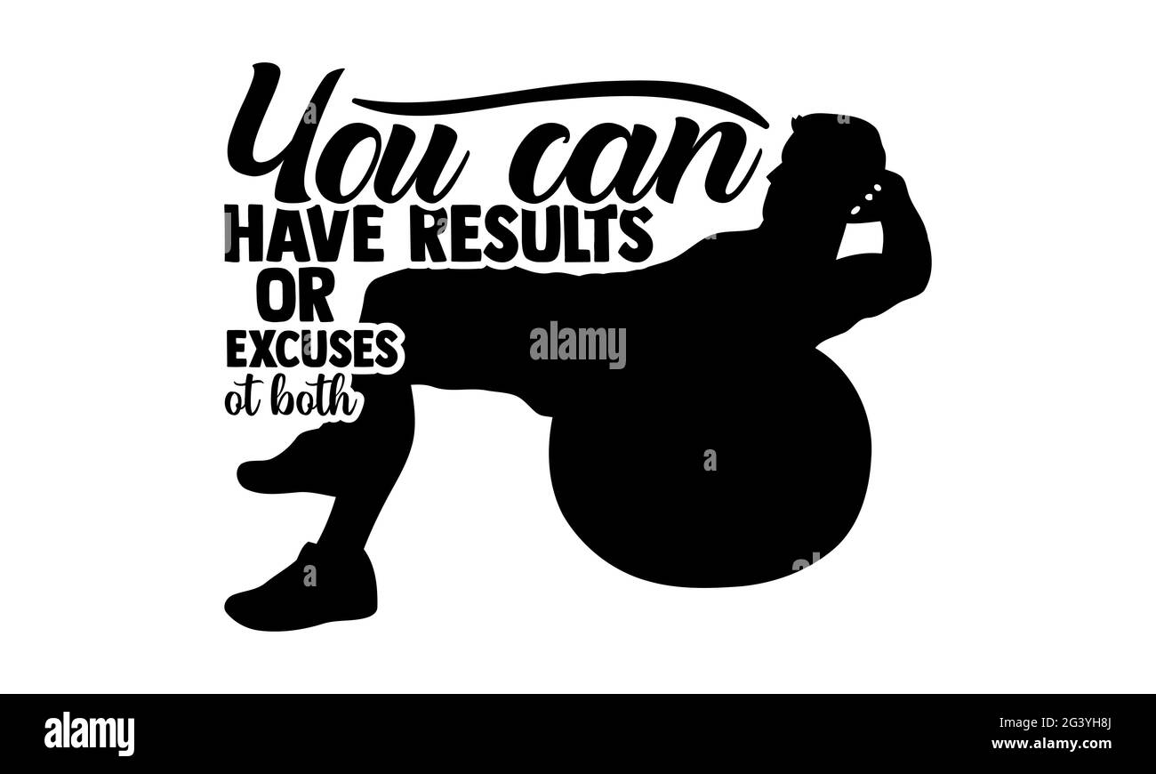 Sie können Ergebnisse oder Ausreden haben - Mental Health T-Shirts Design, handgezeichnete Schriftzüge, Kalligraphie T-Shirt-Design, isoliert auf weißem Hintergrund Stockfoto