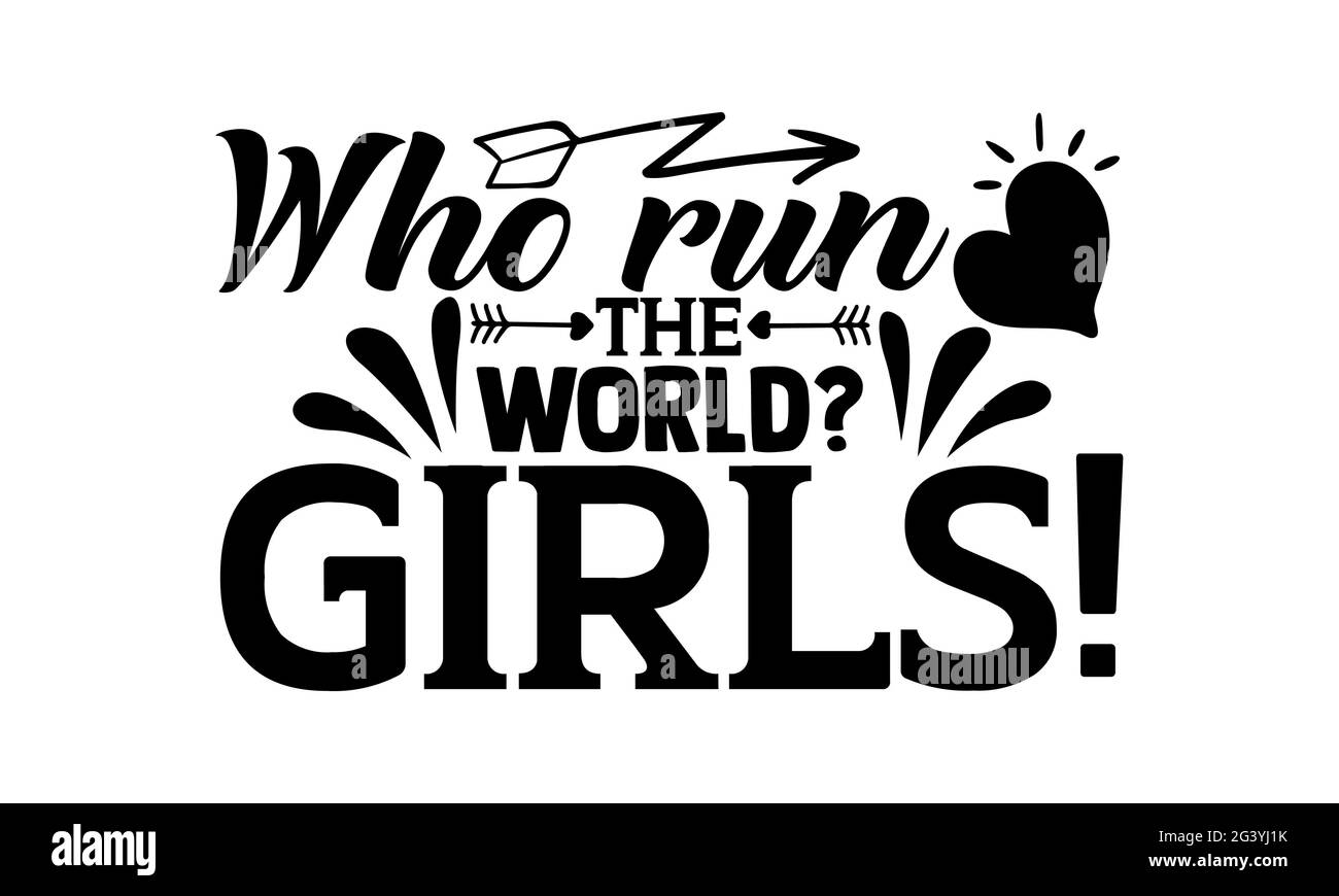 Wer führt die Welt? Mädels! - Girl Power T-Shirts Design, handgezeichneter Schriftzug Phrase, Kalligraphie T-Shirt-Design, isoliert auf weißem Hintergrund, svg Fil Stockfoto