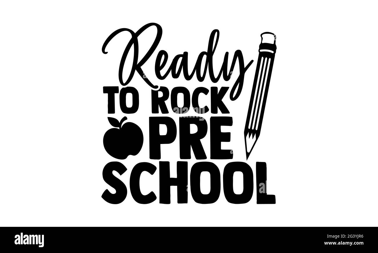 Ready to Rock Pre School - Vorschule T-Shirts Design, handgezeichnete Schriftzug Phrase, Kalligraphie T-Shirt-Design, isoliert auf weißem Hintergrund, svg-Dateien Stockfoto
