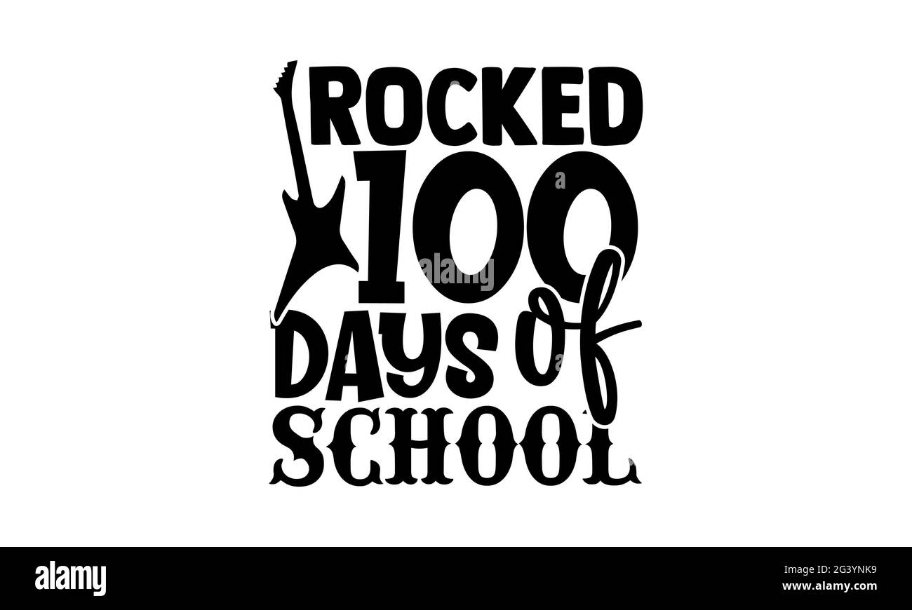 Rockte 100 Tage der Schule - 100 Tage der Schule T-Shirts Design, handgezeichnete Schriftzug Phrase, Kalligraphie T-Shirt-Design, isoliert auf weißem Hintergrund, Stockfoto