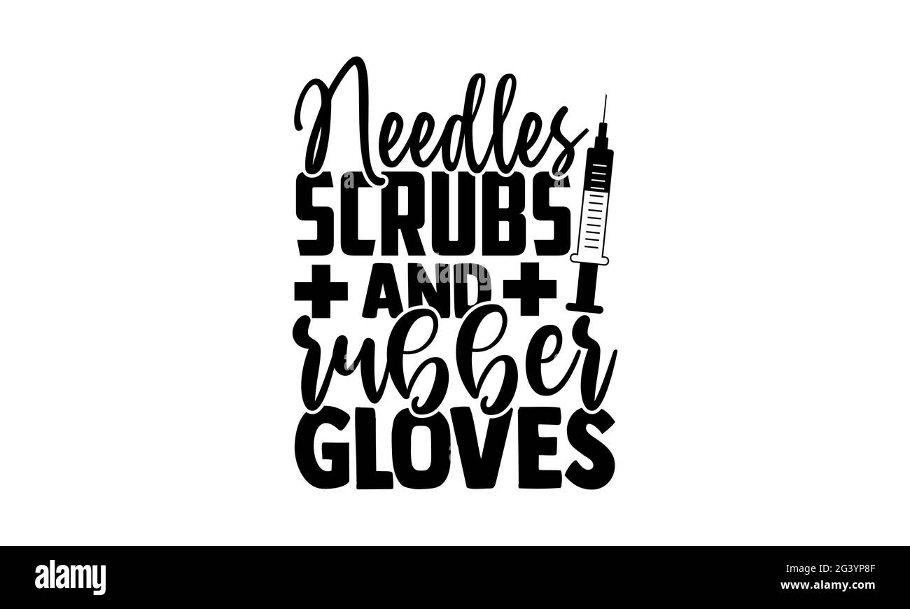 Nadeln Peelings und Gummihandschuhe - Technician T-Shirts Design, handgezeichnete Schriftzüge, Kalligraphie T-Shirt-Design, isoliert auf weißem Hintergrund, Stockfoto