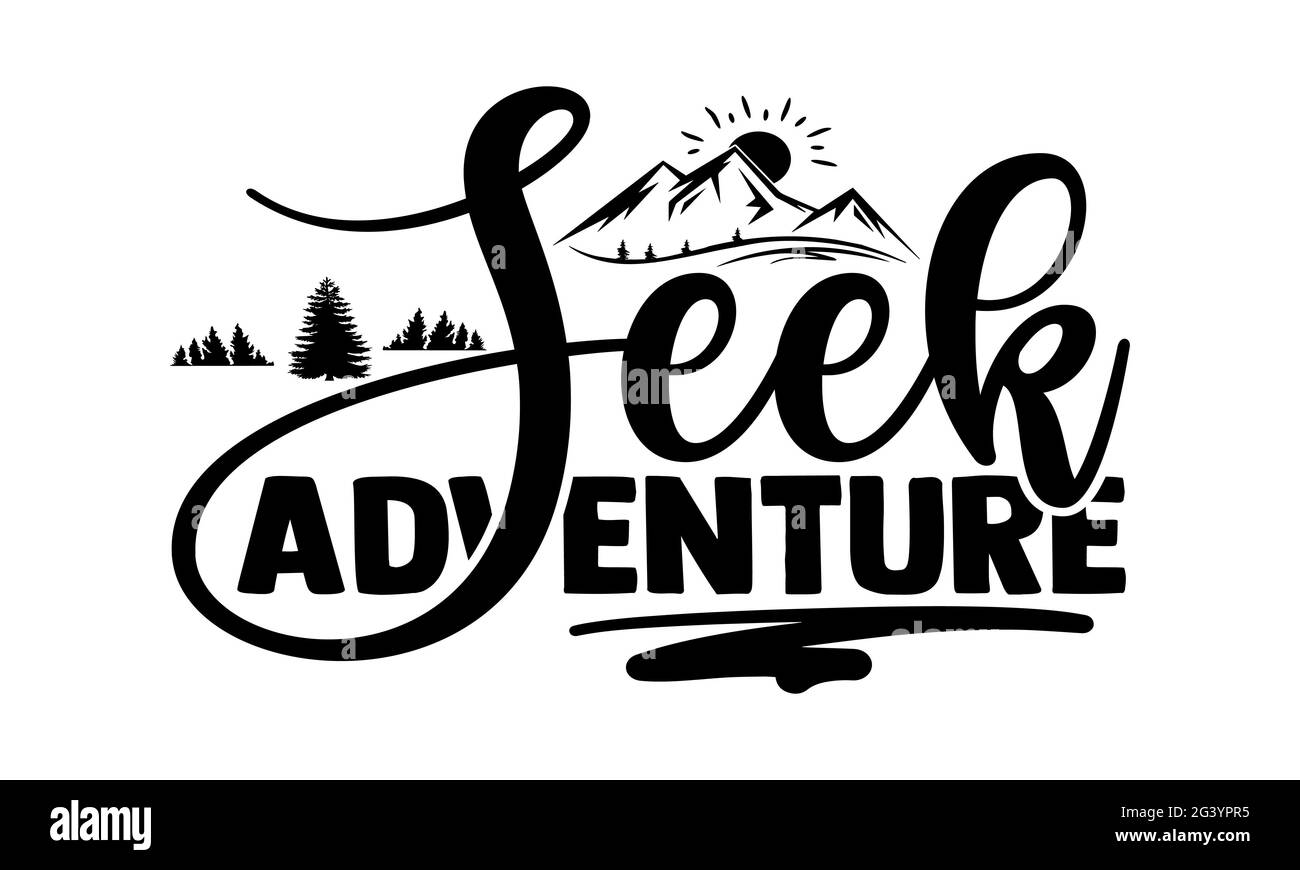 Abenteuer suchen - Hobbies T-Shirts Design, handgezeichnete Lettering Phrase, Kalligraphie T-Shirt-Design, isoliert auf weißem Hintergrund, svg-Dateien zum Schneiden Stockfoto