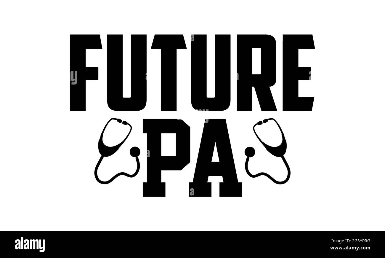 Future pa - Arzt T-Shirts Design, handgezeichnete Schriftzug Phrase, Kalligraphie T-Shirt-Design, isoliert auf weißem Hintergrund, svg-Dateien zum Schneiden Stockfoto