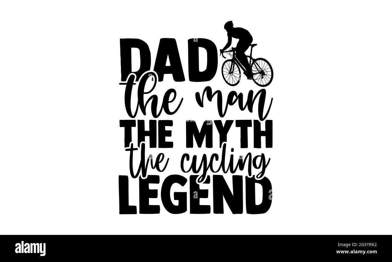 Papa der Mann der Mythos die Radsport-Legende - Radfahren T-Shirts Design, handgezeichnete Schriftzug Phrase, Kalligraphie T-Shirt-Design, isoliert auf weißem Hintergrund Stockfoto