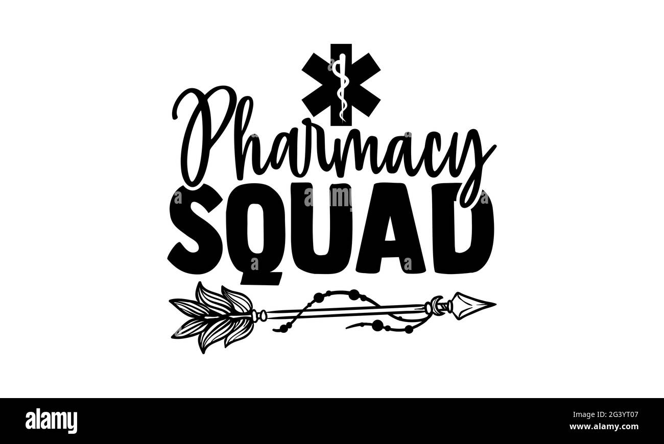 Pharmacy Squad - Apotheker T-Shirts Design, handgezeichneter Schriftzug Phrase, Kalligraphie T-Shirt-Design, isoliert auf weißem Hintergrund, svg-Dateien für Cutt Stockfoto
