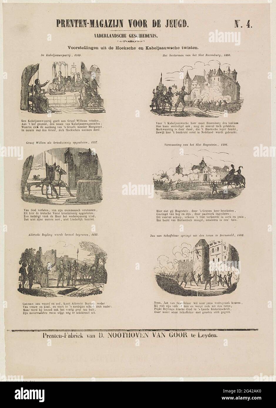 Aufführungen der Hoeksche und Kabeljaauwsche Twisten; Drucklager für die Jugend; Vaterländische Geschichte. Blatt mit 6 Aufführungen der Ecke und Kabeljau Sprays, darunter Graf Willem, der gefangen ist, die Zerstörung von Slot Hagestein und Jan Schaffelaar, der aus dem Turm in Barneveld springt. Über jeder Vorstellung einen Titel und ein Jahr und unter jeder Vorstellung einen vierzeiligen Vers. Rechts oben nummeriert: Nr. 4. Stockfoto