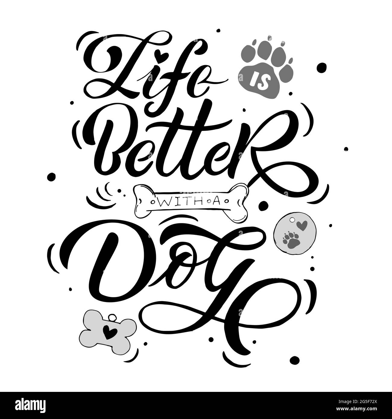 Das Leben ist besser mit einem Hundeschriftzug für den Haustiertag Stock Vektor