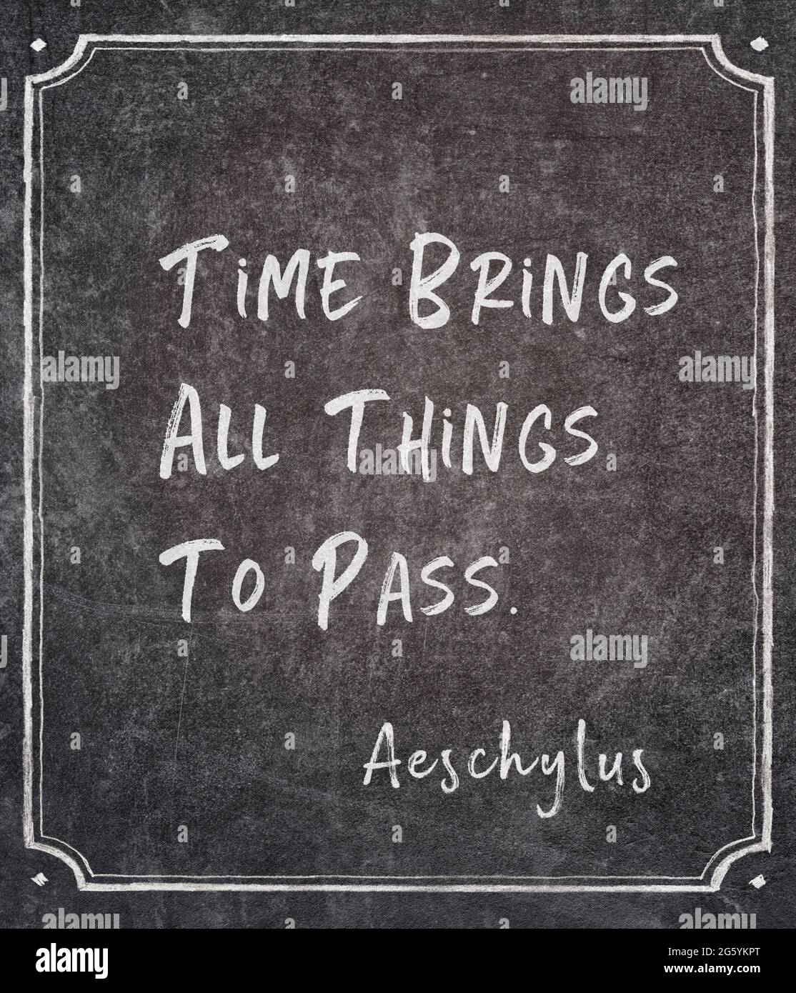 Die Zeit bringt alle Dinge zum Vergehen - das berühmte altgriechische tragödianische Aeschylus-Zitat, das auf grunge-Vintage-Karton gedruckt ist Stockfoto