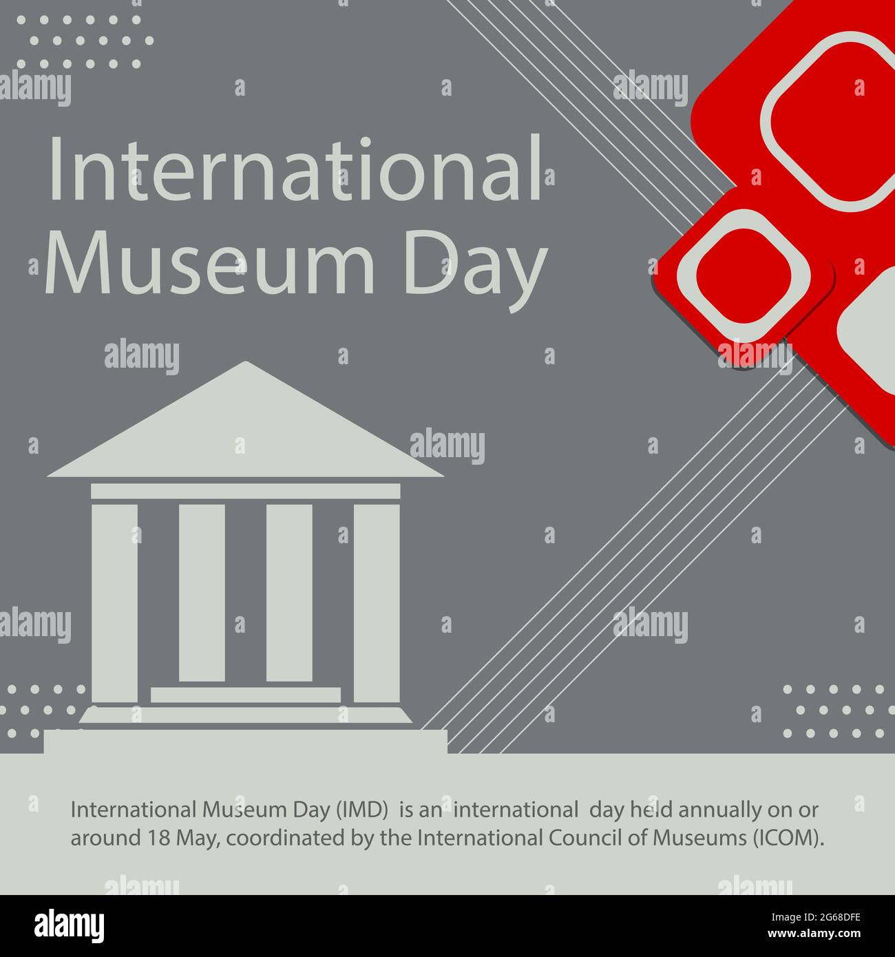 Der Internationale Museumstag (IMD) ist ein internationaler Tag, der jährlich am oder um den 18. Mai stattfindet und vom Internationalen Museumsrat (ICOM) koordiniert wird. Stock Vektor