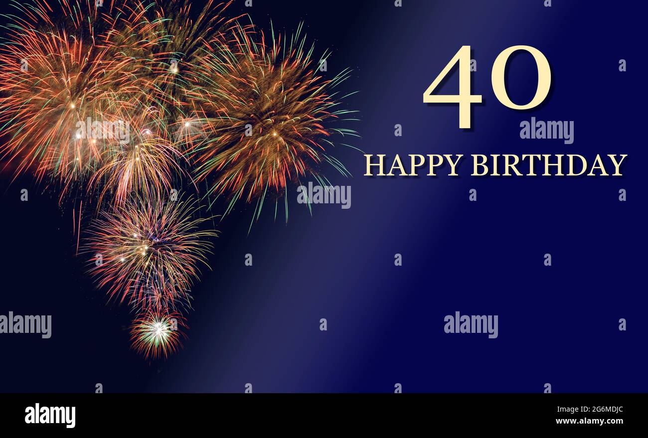 Herzlichen Glückwunsch zum 40. Geburtstag Stockfotografie Alamy