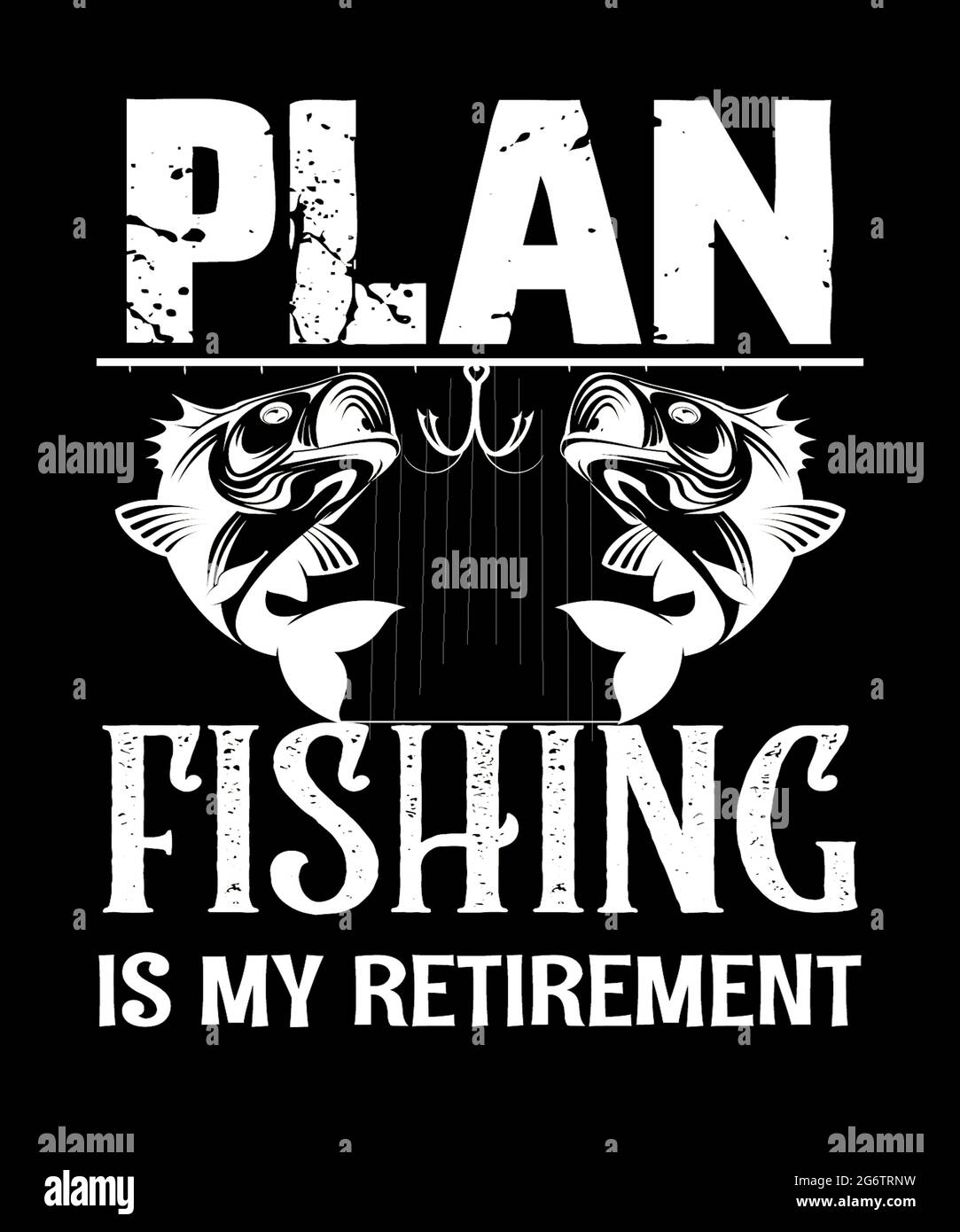 Plan Angeln ist mein Ruhestand mit zwei Fischen auf der textbasierten Grafik-Illustration auf schwarzem Hintergrund. Ideal für Fischer, Investitionen, Alterung Konzept Stockfoto