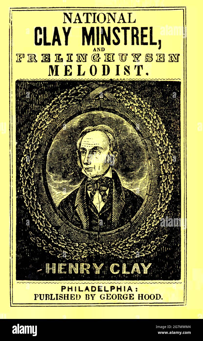 The National Clay Minstrel, Liederbuch zur Präsidentschaftswahl 1844 mit Porträt des Kandidaten der Whig-Partei Henry Clay. Stockfoto