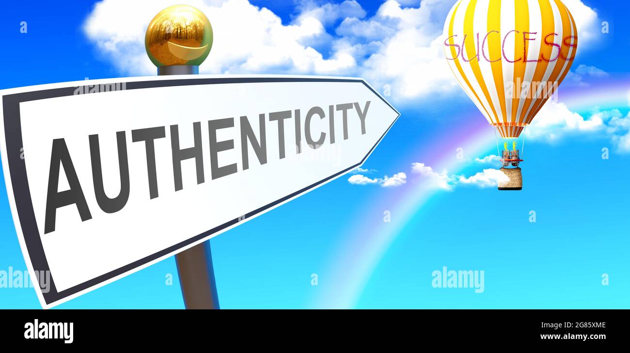 Authentizität führt zum Erfolg - dargestellt als Zeichen mit einer Phrase Authentizität, die auf den Luftballon mit Wolken zeigt, um die Bedeutung von Auth zu symbolisieren Stockfoto