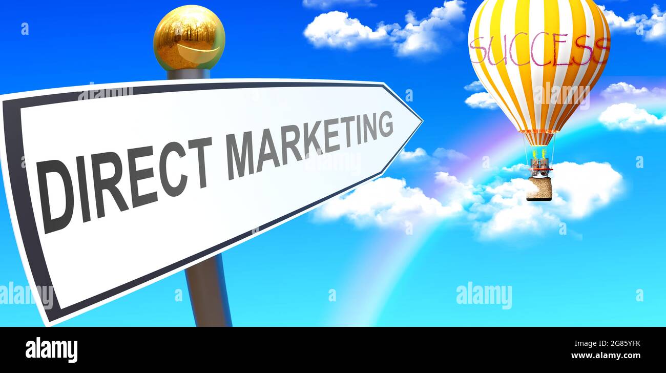 Direktmarketing führt zum Erfolg - dargestellt als Zeichen mit einem Satz Direktmarketing zeigt auf Ballon am Himmel mit Wolken, um die Bedeutung zu symbolisieren Stockfoto