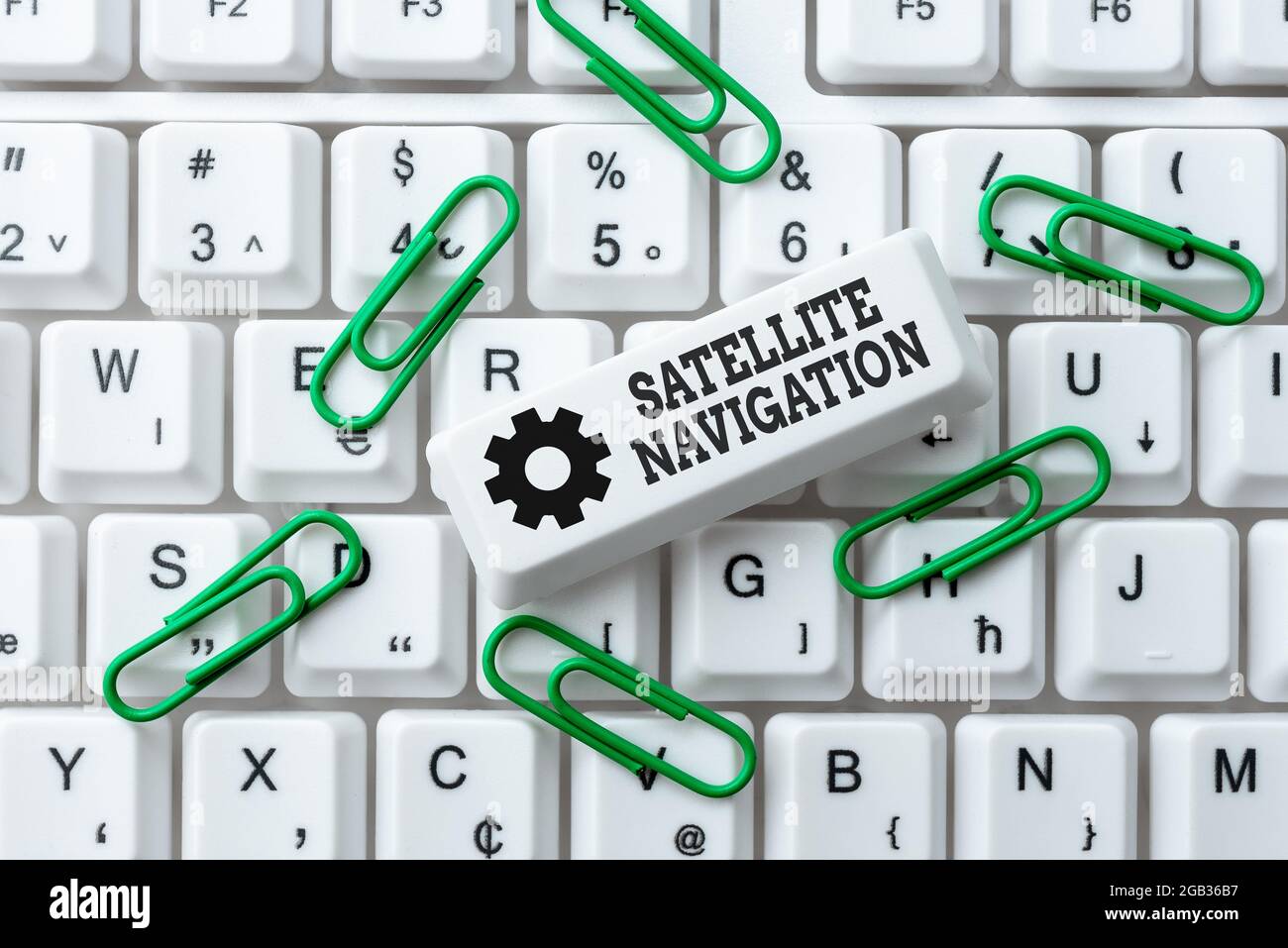 Konzeptionelle Beschriftung Satellitennavigation. Business Concept System zur autonomen georäumlichen Positionierung Internet Browsing und Online Research Stockfoto