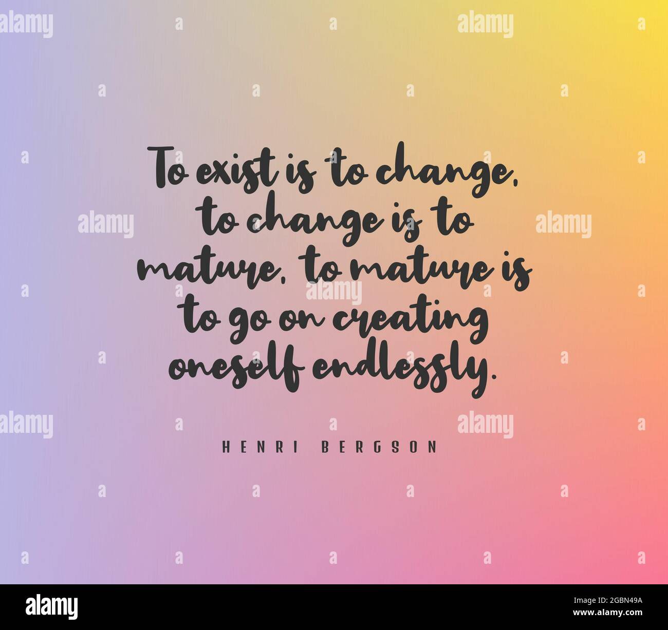 Zu existieren bedeutet zu ändern, zu verändern ist zu reifen, zu reifen heißt sich endlos zu erschaffen Stockfoto