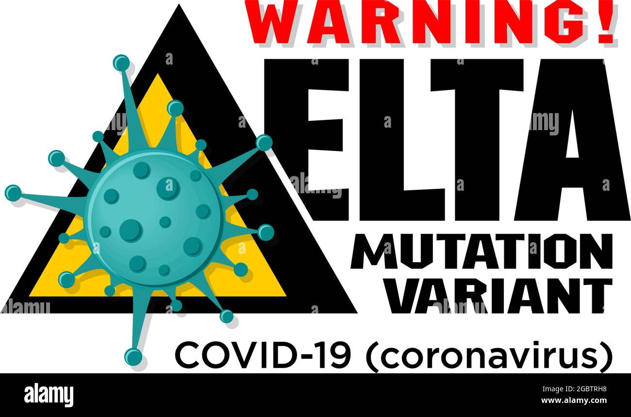 Gefährliche neue Delta-Mutation des Coronavirus aus Indien. Warnung Delta-Variantenmutation. Vektor auf transparentem Hintergrund Stock Vektor