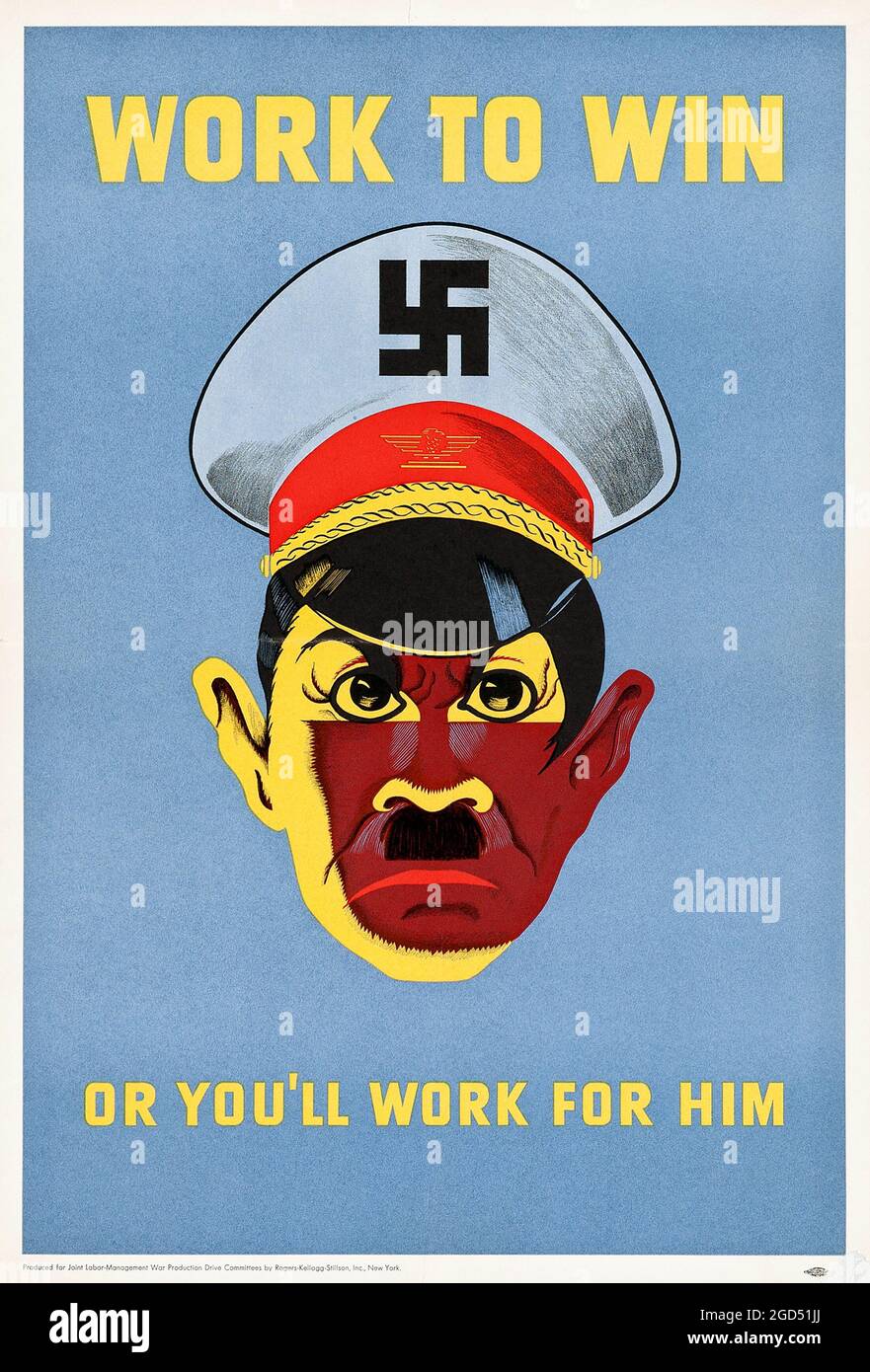 „Arbeit, um zu gewinnen“, „oder du arbeitest für ihn“ – ein altes und altes Propagandaposter. Adolf Hitler. 1940s. Stockfoto