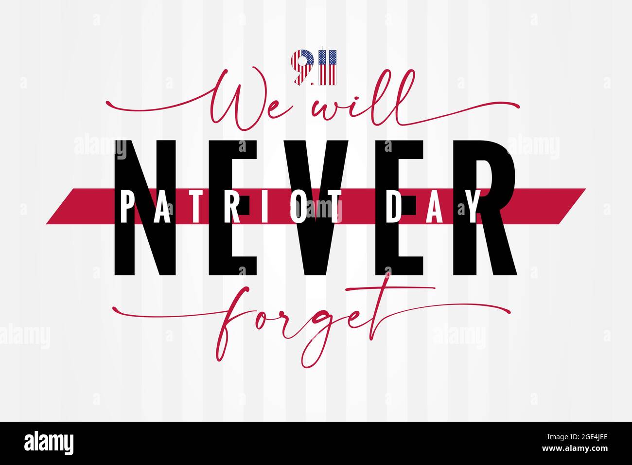 9/11, We will NEVER Forget Patriot Day USA Lettering Poster. National Day of Remembrance, 11. September USA Typografie Vektor Hintergrund Stock Vektor