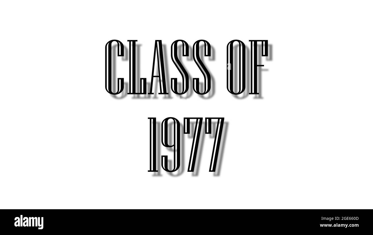 Klasse von 1977 schwarzen Schriftzügen weißen Hintergrund Stockfoto