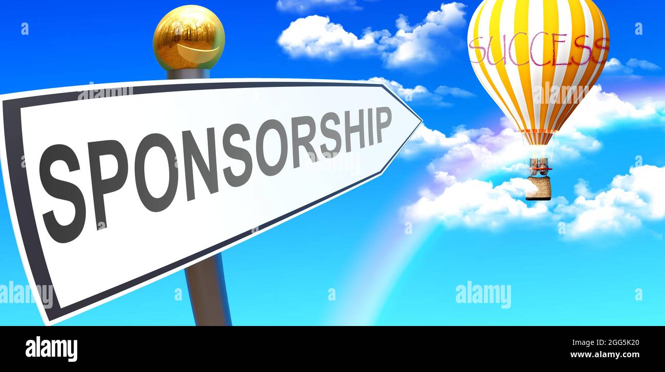 Sponsoring führt zum Erfolg - dargestellt als Zeichen mit einem Satz Sponsoring zeigt auf Ballon am Himmel mit Wolken, um die Bedeutung von Sponso zu symbolisieren Stockfoto