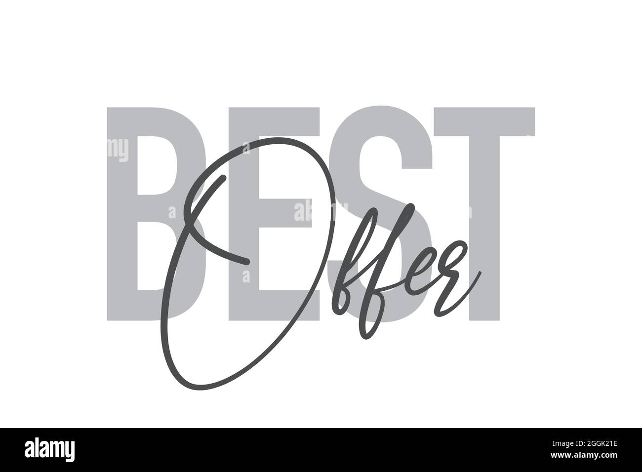 Modernes, einfaches, minimalistisches typografisches Design eines Sprichwort „Bestes Angebot“ in Grautönen. Coole, urbane, trendige und verspielte Grafik-Vektorgrafik mit ha Stockfoto