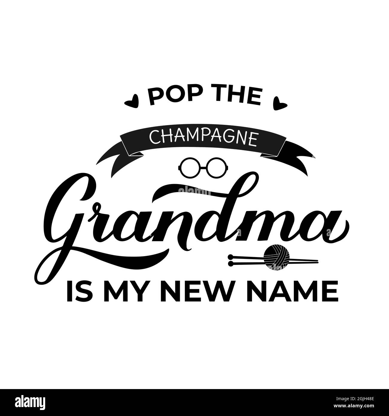 Pop der Champagner, Oma ist mein neuer Name. Lustige Zitat Kalligraphie Hand Schriftzug. Schwangerschaftsansage. Vektorvorlage für Typografie-Post Stock Vektor
