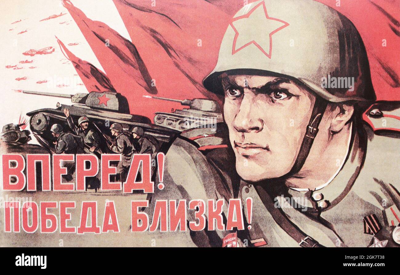 Sowjetisches Plakat 'vorwärts! Der Sieg ist nahe!“ Stockfoto