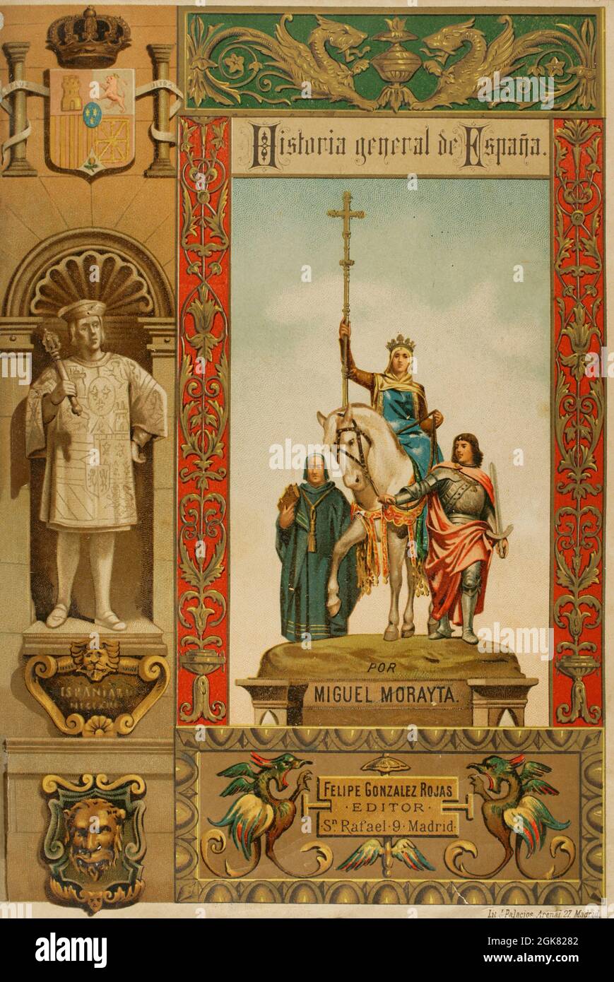'Historia General de España' (Allgemeine Geschichte Spaniens), von Miguel Morayta. Abdeckung. Band I. Felipe González Rojas, Herausgeber. Madrid, 1888. Stockfoto