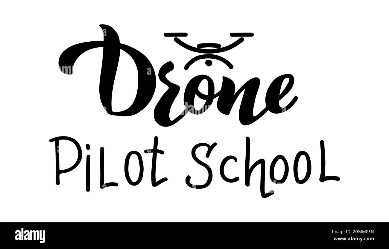 Drone Pilot School - Vektor Hand zeichnen Schriftzug. Ein Logo für Ihren Club, Ihre Schule oder Ihren Drohnenpilotenkurs, mit dem Sie einen Drohnenbetreiber für Luftaufnahmen ausbilden können. Schild, Logo, Emblem für Ihr Projekt. Stock Vektor