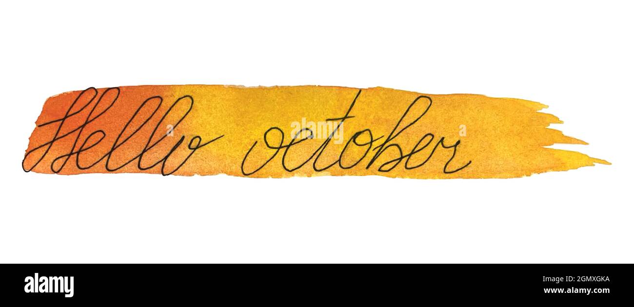 Inschrift Hello October, Schriftzug auf Aquarellpinsel, handgezeichnet. Herbstfärbung gelb-rot-orange Pinselstrich, isoliert auf weißem Hintergrund. Vektorgrafik Stock Vektor