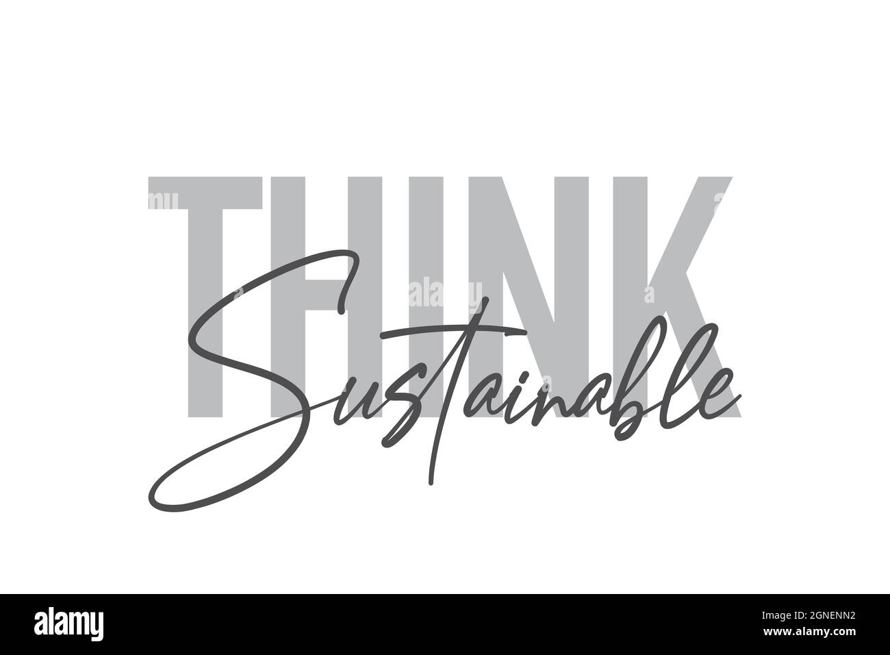 Modernes, einfaches, minimalistisches typografisches Design eines Sprichwort „Think Sustainable“ in Grautönen. Coole, urbane, trendige und verspielte Grafik-Vektorgrafik Stockfoto
