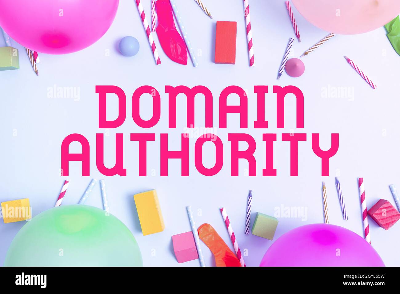 Konzeptionelle Bildunterschrift Domain Authority, Business Concept berechnete Metrik dafür, wie gut eine Domain wahrscheinlich bunte Geburtstagsfeiern-Designs hell einordnen wird Stockfoto