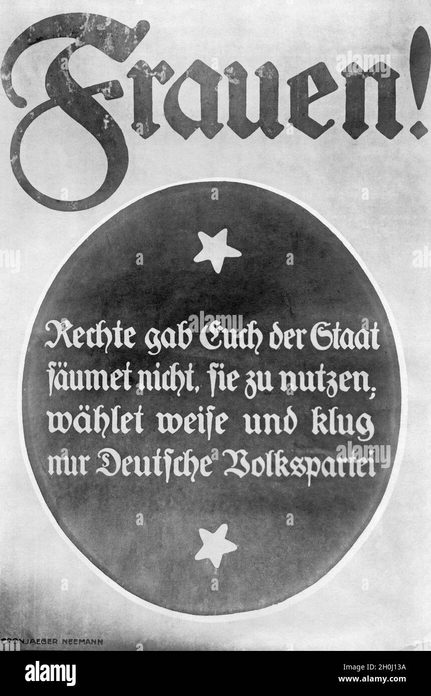 'Wahlplakat der Deutschen Volkspartei von 1919, das Frauen ausdrücklich als Wähler anspricht: ''Frauen! Der Staat hat Ihnen Rechte gegeben, versäumen Sie nicht, sie zu nutzen, wählen Sie klug und umsichtig nur die Deutsche Volkspartei''. [Automatisierte Übersetzung]' Stockfoto