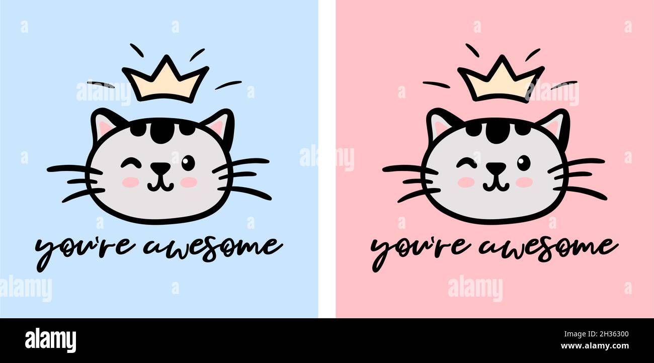 Set von zwei niedlichen Katze Gesichter mit Krone Vektor Doodle Illustration isoliert auf blauem oder rosa Hintergrund mit inspirierenden Schriftzug Sie sind genial. Kinder Babykrippe Pastell Poster, Grußkarte Stock Vektor