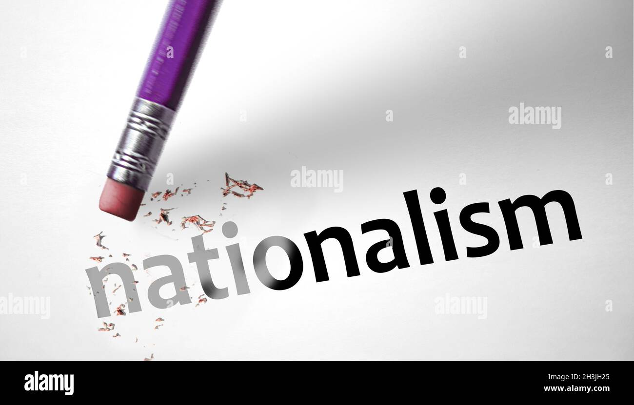 Radiergummi löschen das Wort Nationalismus Stockfoto